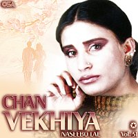 Naseebo Lal – Chan Vekhiya, Vol. 51