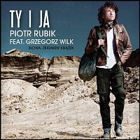Piotr Rubik – Ty I Ja, Ty I Ja