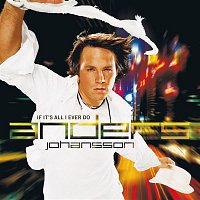 Anders Johansson – If It's All I Ever Do