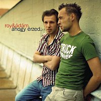 Roy & Ádám – Ahogy érzed