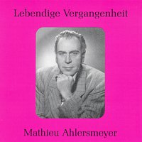 Mathieu Ahlersmeyer – Lebendige Vergangenheit - Mathieu Ahlersmeyer