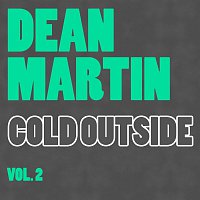 Dean Martin – Cold Outside Vol. 2