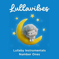 Lullavibes – Lullaby Instrumentals: Number Ones