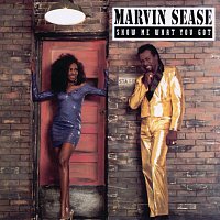 Marvin Sease – Show Me What You Got