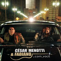 César Menotti, Fabiano – .Com Voce