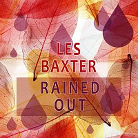 Les Baxter – Rained Out