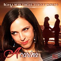 Acarina – Ich lieb Dich trotzdem