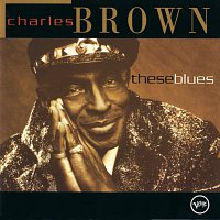 Charles Brown – These Blues