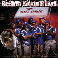 Rebirth Brass Band – Rebirth Kickin' It Live!