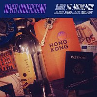 The Americanos – Never Understand (feat. Jeremih & Smokepurpp)