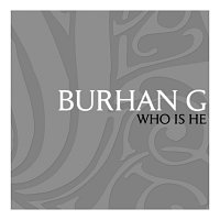 Burhan G – Who Is He?