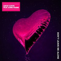 David Guetta – Don't Leave Me Alone (feat. Anne-Marie) [Remixes]