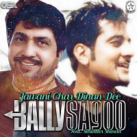 Bally Sagoo, Surinder Shinda – Jawani Char Dinan Dee