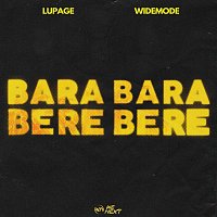Lupage, Widemode – Bara Bara Bere Bere