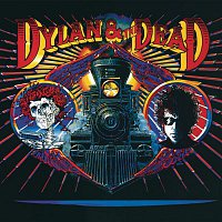 Bob Dylan, The Grateful Dead – Dylan & The Dead