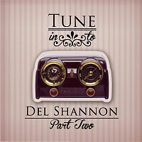 Del Shannon – Tune in to