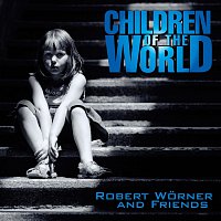 Robert Worner – Children Of The World