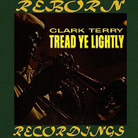 Clark Terry – Tread Ye Lightly  (HD Remastered)