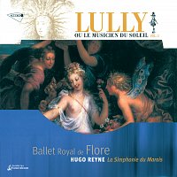 Přední strana obalu CD Lully: Ballet Royal de Flore, LWV 40