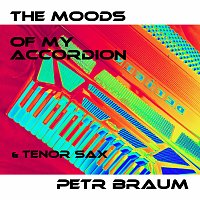 Petr Braum – The Moods of My Accordion