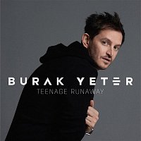 Burak Yeter – Teenage Runaway