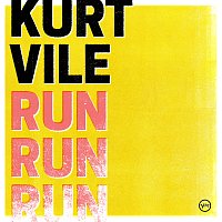 Kurt Vile – Run Run Run