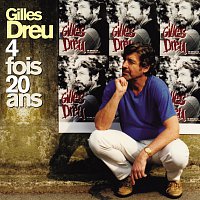 Gilles Dreu – 4 fois 20 ans