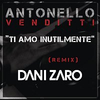 Antonello Venditti – Ti amo inutilmente (Club Remix DJ Dani Zaro)