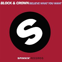Block & Crown – Believe What You Want (B&C Pacha Mix)