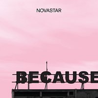Novastar – Because [Re-imagined]