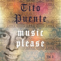 Tito Puente – Music Please Vol. 3