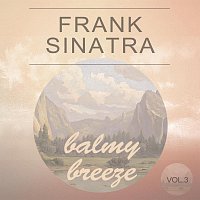 Frank Sinatra – Balmy Breeze Vol. 3