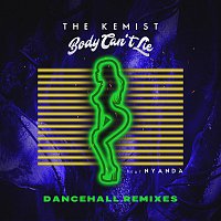 The Kemist, Nyanda – Body Can't Lie [Dancehall Remixes]