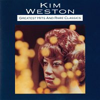 Kim Weston – Greatest Hits And Rare Classics