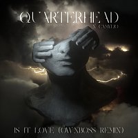 Quarterhead, Camylio – Is It Love [Ownboss Remix]