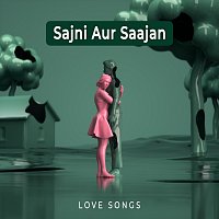 Různí interpreti – Sajni Aur Saajan - Love Songs