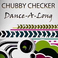 Chubby Checker – Dance-A-Long