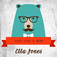 Etta Jones – Cozy Like A Bear