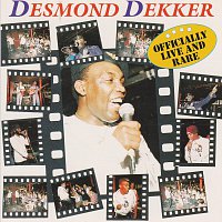 Desmond Dekker – Officially Live and Rare