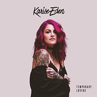 Karise Eden – Temporary Lovers