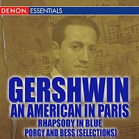 Různí interpreti – Gershwin: An American in Paris - Rhapsody in Blue - Porgy and Bess (Selections)