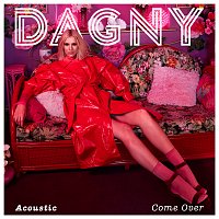 Dagny – Come Over [Acoustic]