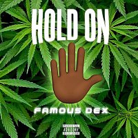 Famous Dex – Hold On