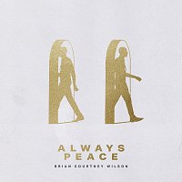 Brian Courtney Wilson – Always Peace [Radio Edit]