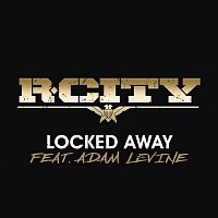 R.City, Adam Levine – Locked Away