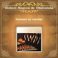 Los Violines de Villafontana – Fantasía en Cuerdas