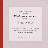 Vladimir Horowitz – Vladimir Horowitz live at Carnegie Hall - Recital April 17, 1966: Scarlatti, Beethoven, Mozart, Scriabin, Chopin, Mendelssohn, Liszt & Rachmaninoff