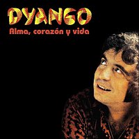 Dyango – Alma, Corazón y Vida