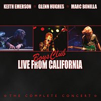 Keith Emerson, Glenn Hughes, Marc Bonilla – Boys Club: Live From California
