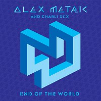 Alex Metric, Charli XCX – End Of The World